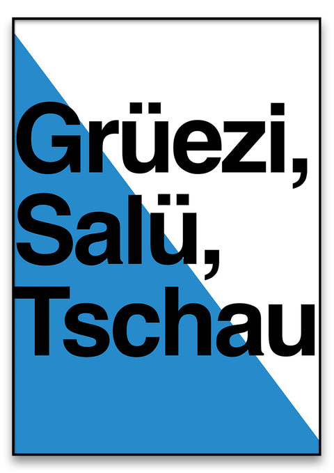 Ein blau-weißes Poster mit den Worten Grüezi, Salü, Tschau in einzigartiger Typografie.