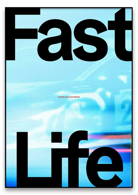 Ein Fast Life Poster, gestaltet mit ansprechender Typografie.