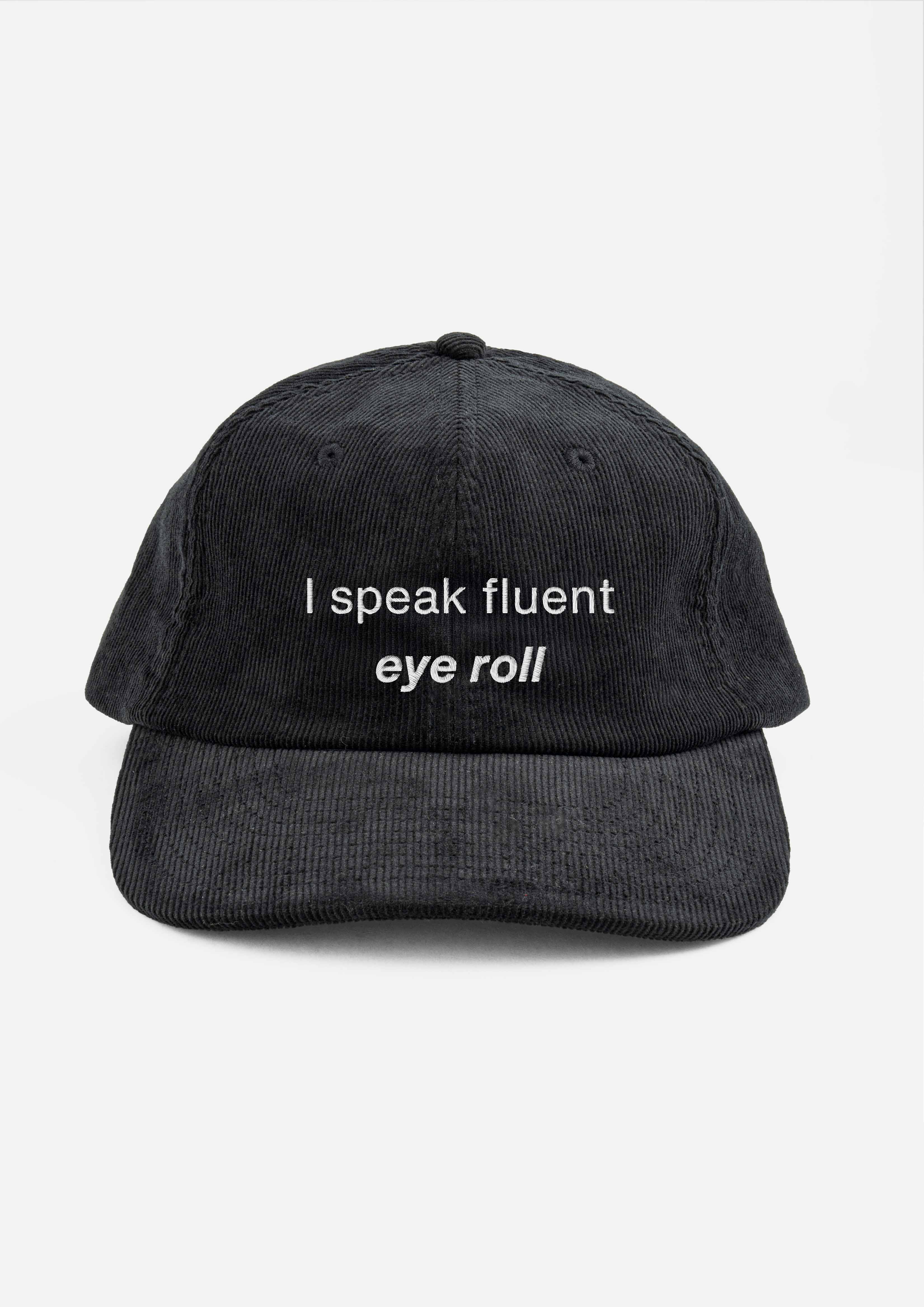 "I speak fluent eye roll" Corduroy Cap