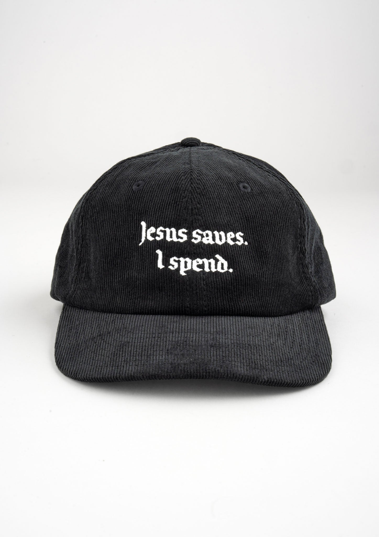 "Jesus Saves - I Spend" Courdroy Cap