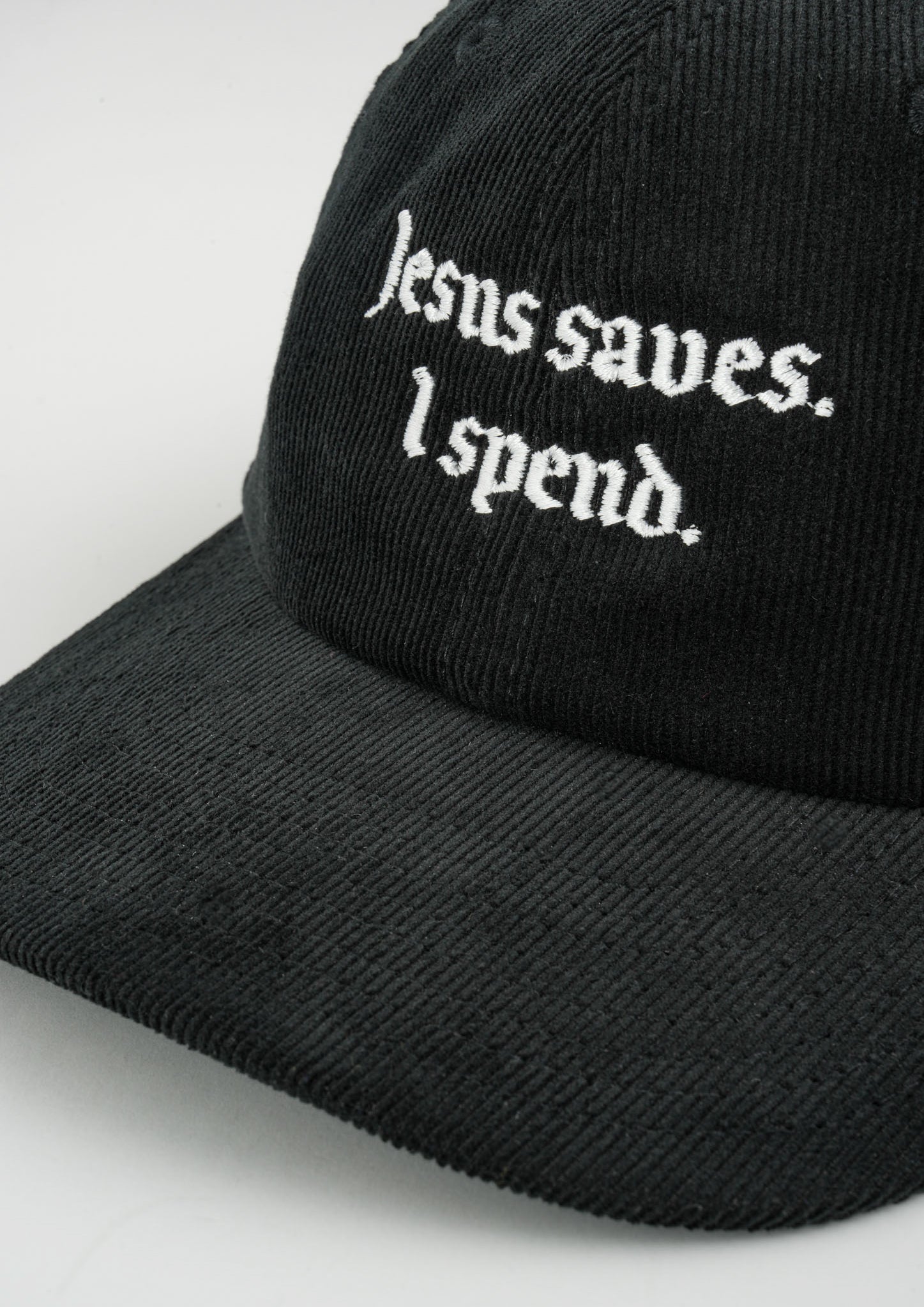 "Jesus Saves - I Spend" Courdroy Cap