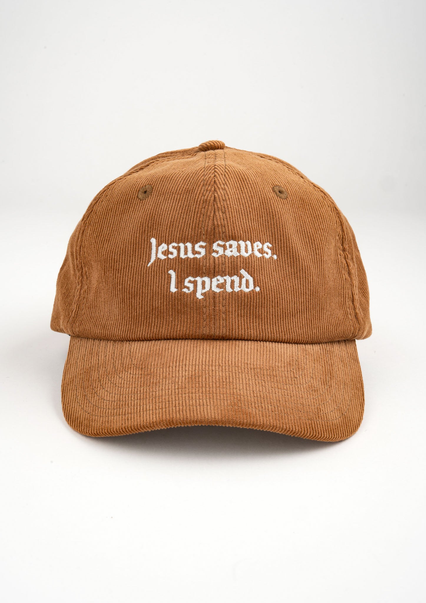 "Jesus Saves - I Spend" Courdroy Cap