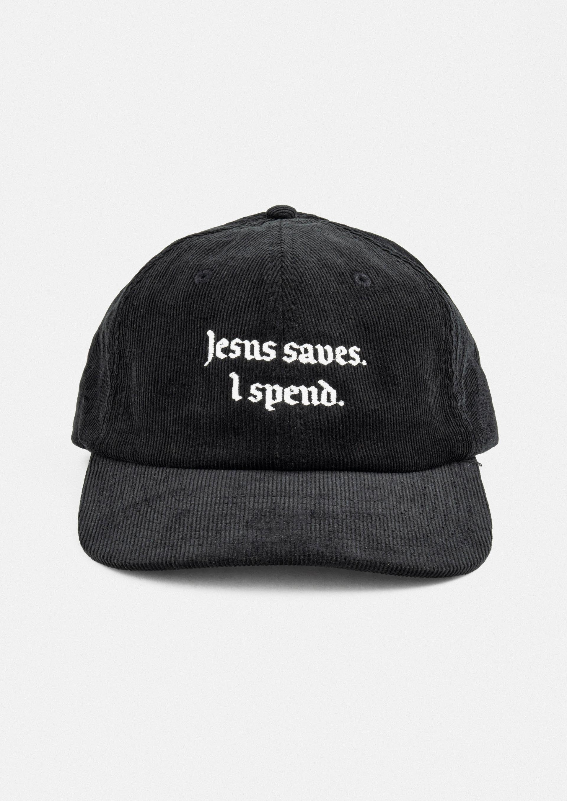 "Jesus Saves - I Spend" Courdroy Cap