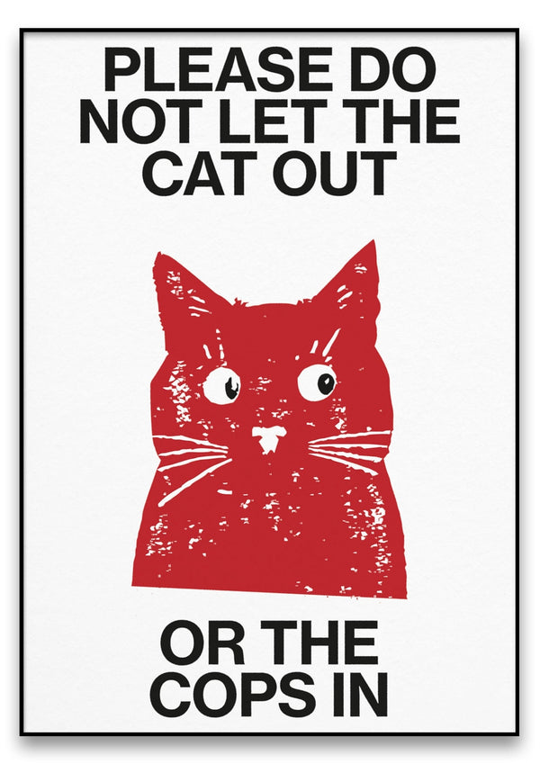 Poster mit dem Titel „Sus Cat“ mit einer roten Katzenillustration und dem Text „Bitte lassen Sie die Katze nicht raus oder die Bullen rein“ in fetten schwarzen Buchstaben.