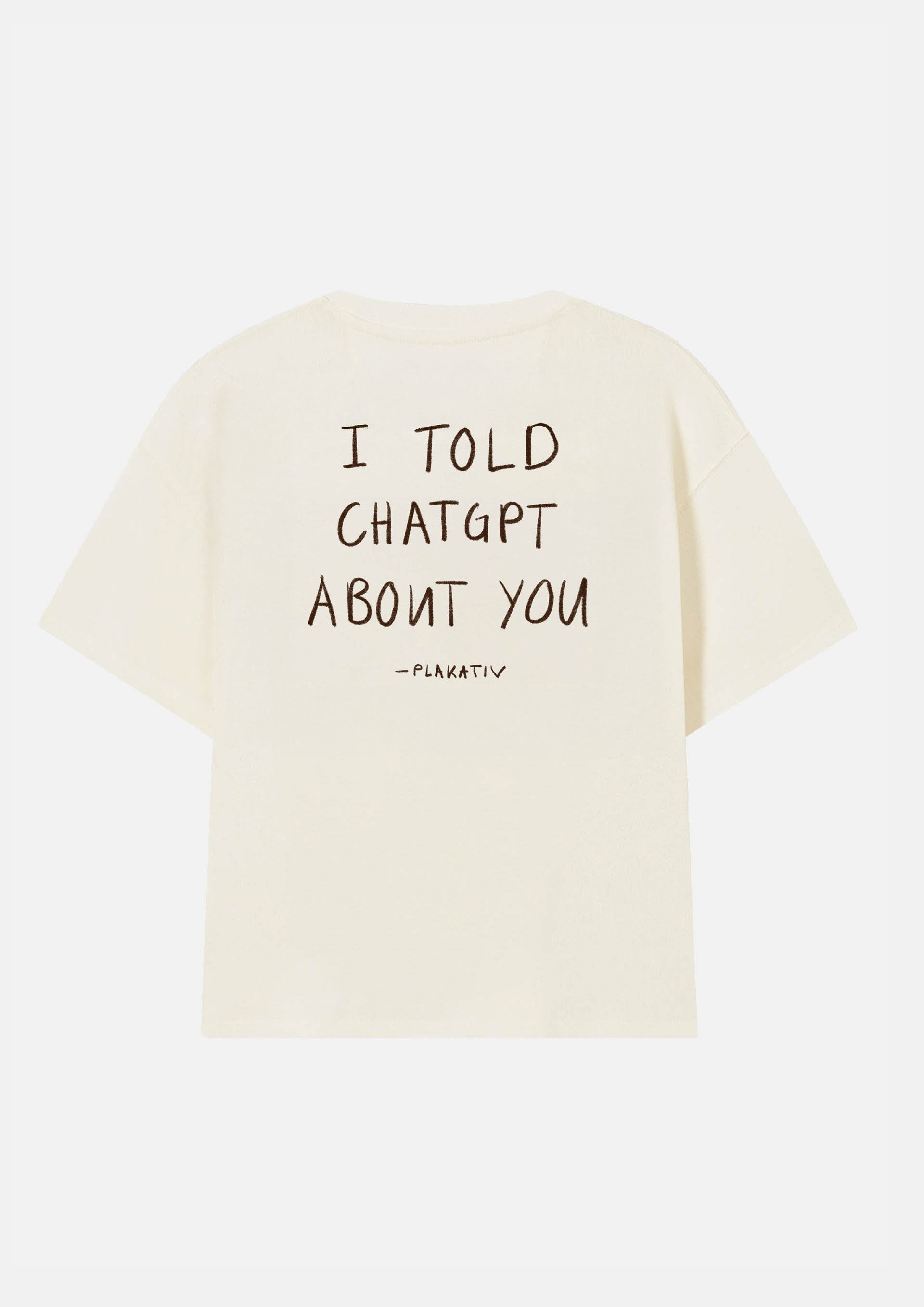 «i told chatgpt about you» Backprint Heavy weight tee White