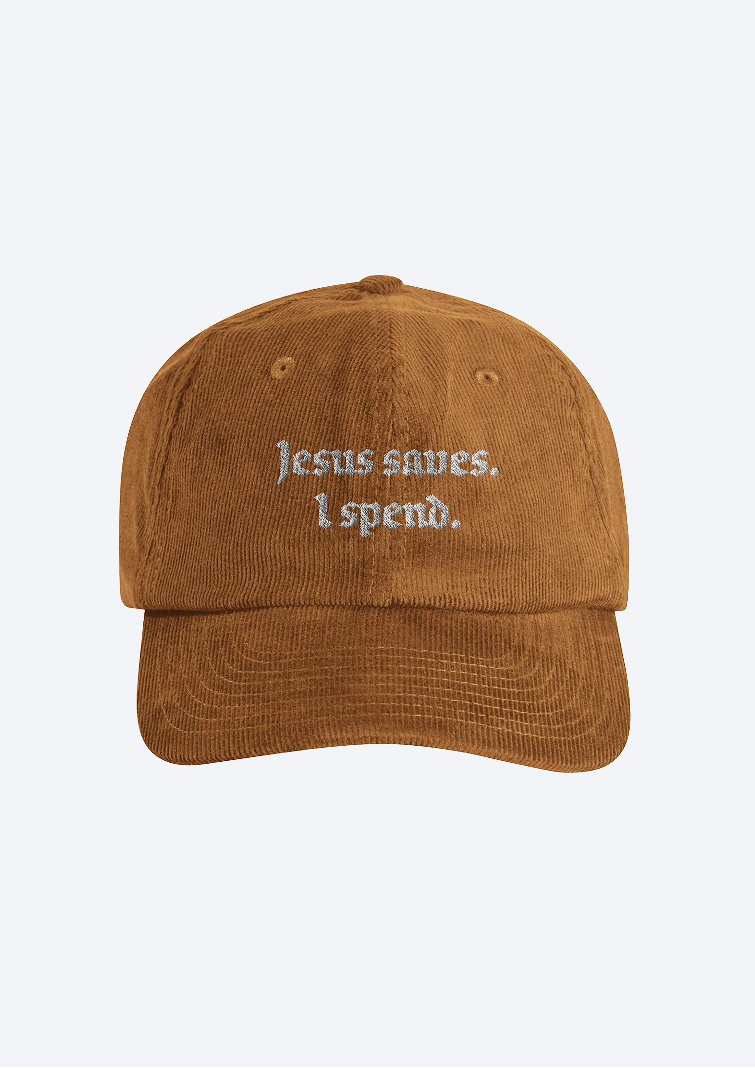 "Jesus Saves - I Spend" Courdroy Cap