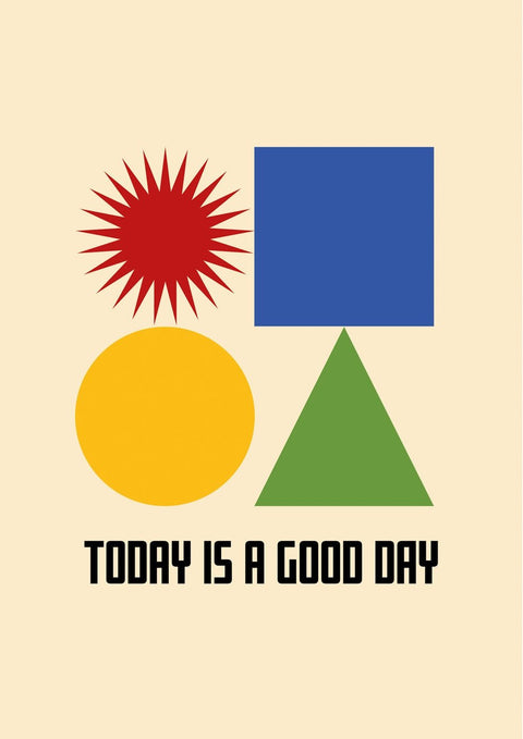 Grafikdesign-Poster „Heute ist ein guter Tag“.